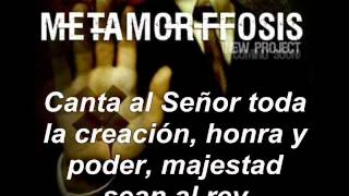 Metamorffosis - Canta Al Señor(letra)
