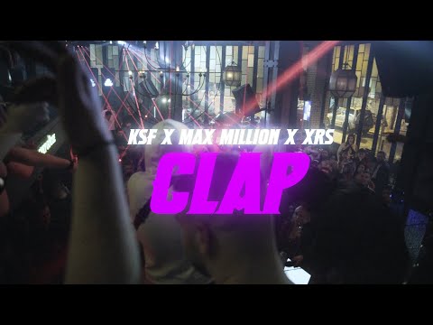 KSF x MAX MILLION x XRS - CLAP (Official Music Video)