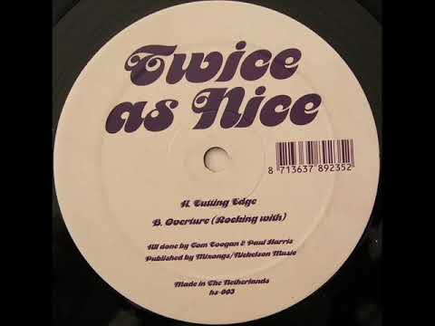 Twice As Nice  -  Overture