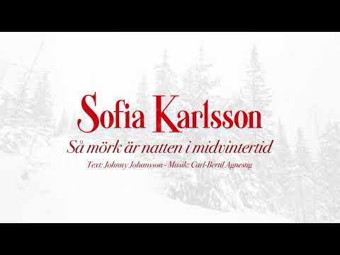 Så Mörk Är Natten I Midvintertid - Sofia Karlsson