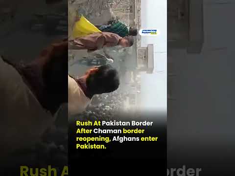 Rush At Pakistan Border After Chaman border reopening, Afghans enter Pakistan
