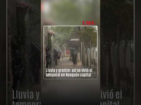 El cielo se vino abajo: viento, lluvia y granizo en Neuquén y Plottier