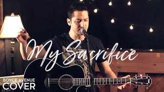 Creed - My Sacrifice (Boyce Avenue acoustic cover) on Spotify & Apple