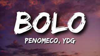 Download lagu PENOMECO - 'BOLO (Lyrics) feat. YDG  mp3