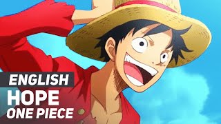 One Piece - &quot;Hope&quot; (Opening 20) | ENGLISH Ver | AmaLee