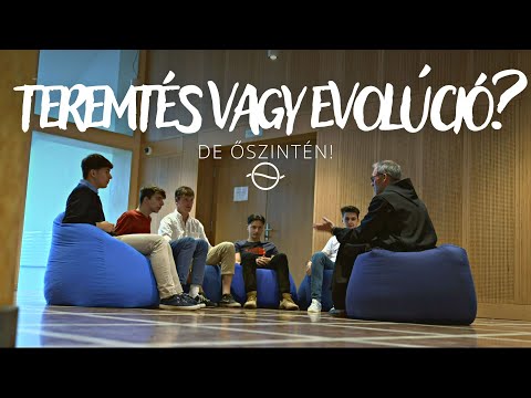 TEREMTÉS VAGY EVOLÚCIÓ? - De őszintén!