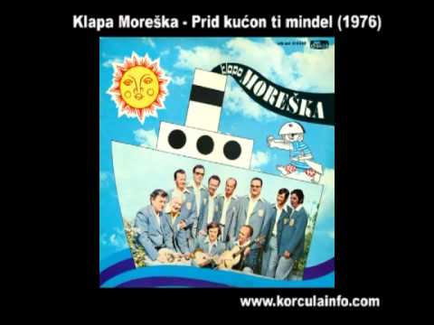 Klapa Moreška - Prid kućon ti mindel (1976)