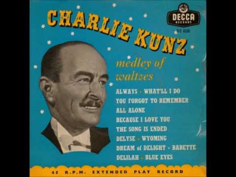 ♫ CHARLIE KUNZ ♫ MEDLEY OF WALTZES [EP-DECCA DFE 6330]
