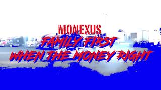 Family First When The Money Right Music Video