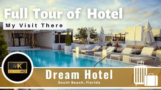4K - Dream Hotel - South Beach Miami - Florida, FL - Full Tour
