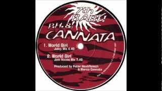 P.H. & Cannata - World Girl (Jam House Mix)