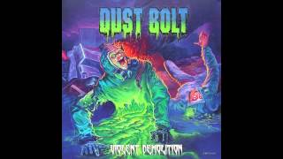 Dust Bolt - Toxic Attack [Track 5]