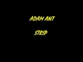 ADAM ANT - Strip