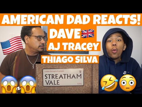 Dave x AJ Tracey - Thiago Silva *AMERICAN DAD REACTS 🇺🇸 *