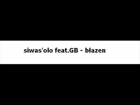 siwas'olo feat.GB - błazen