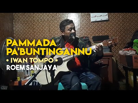 Pammada Pa'buntingannu | Cipt: Iwan Tompo - Roem sanjaya {Live akustik}