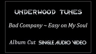 Bad Company ~ Easy on My Soul (B side of Movin' On) ~ 1974 ~ Single Audio Video