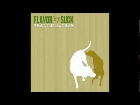 Flavor by suck SbyM