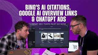 Bing’s AI Citations, Google AI Overview Links & ChatGPT Ads: What SEO Teams Must Do Now