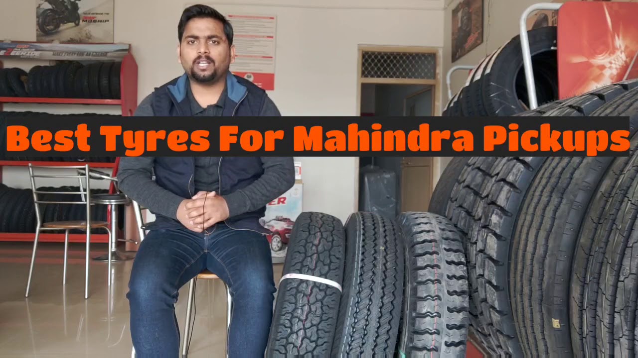 Best Tyres For Mahindra Pickups