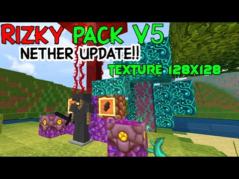 Muhammad Rizky - Update!!!Rizky pack V5😮Texture smooth 128x128|| Nether update!!! || Minecraft PE 1.14/1.15/1.16