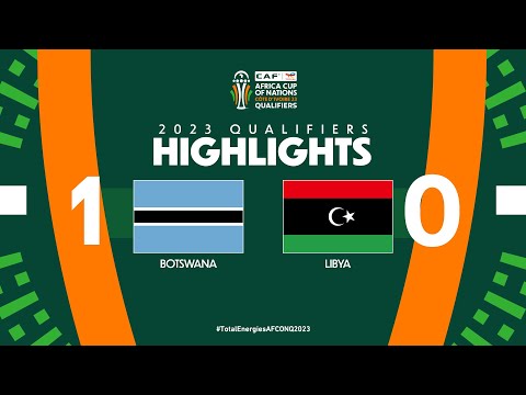 Botswana &#127386; Libya | Highlights - #TotalEner...