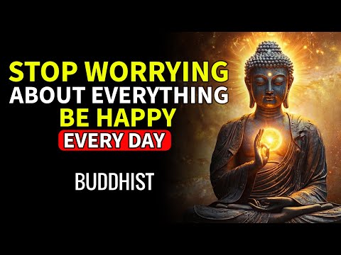 Stop Worrying About Everything – Be Happy Every Day | Daily Dharma Light