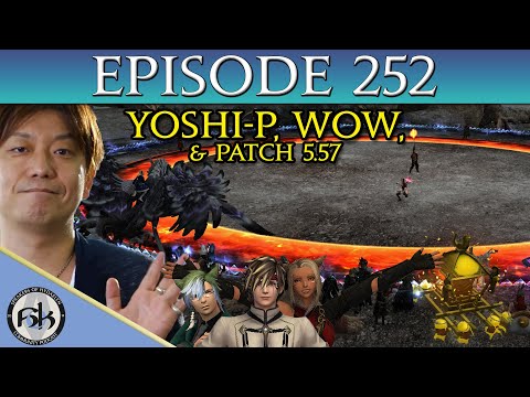 [FFXIV] Yoshi-P, WoW, & Patch 5.57 | SoH | #252