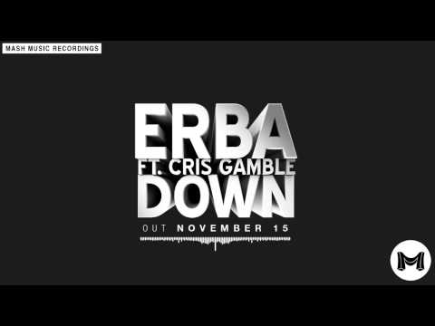 Erba ft. Cris Gamble - Down (Original Mix) OUT NOW