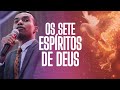 THE 7 SPIRITS OF GOD Pastor Jhonatan Carlos