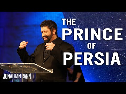 The Prince of Persia In Your Life | Jonathan Cahn Sermon