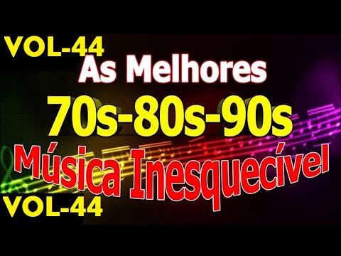 Músicas Internacionais Românticas 70-80-90 vol- 44