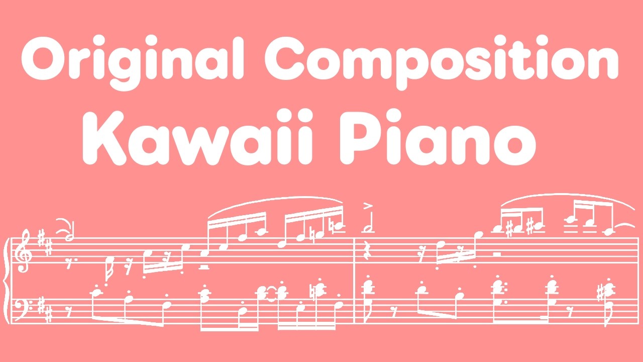 Original Composition - Kawaii Piano