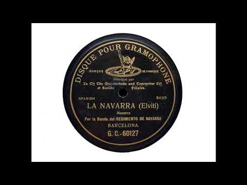 La Banda del Regimiento de Navarra - La Navarra, Mazurka (Elviti) (1902)