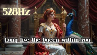528Hz | Awaken the Queen Within You 👑✨