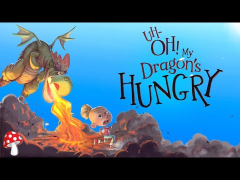🐉 Animated kids book read aloud 🔥Uh Oh My Dragon's Hungry by Katie Weaver