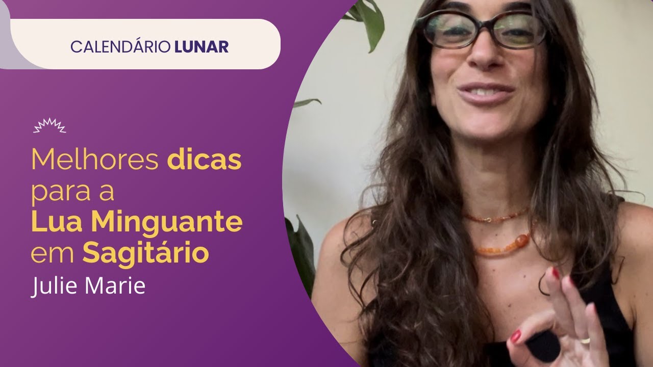 Melhores dicas para a Lua Minguante em Sagitário!