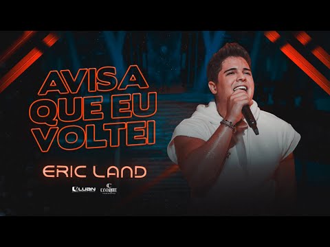 Eric Land - Avisa Que Eu Voltei - Dvd Eric Land Start - Parte 1