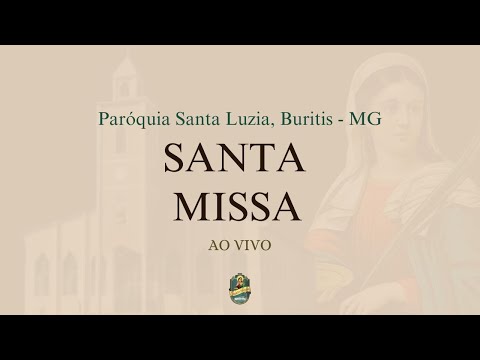 Santa Missa - 5º Domingo da Páscoa | Paroquia Santa Luzia Buritis - MG