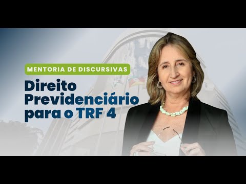 1ª Mentoria de Discursivas | Direito Previdenciário para o TRF 4