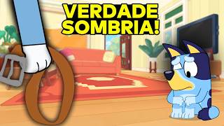 A TRISTE HISTÓRIA OCULTA Que Você Não Conhecia de BLUEY!
