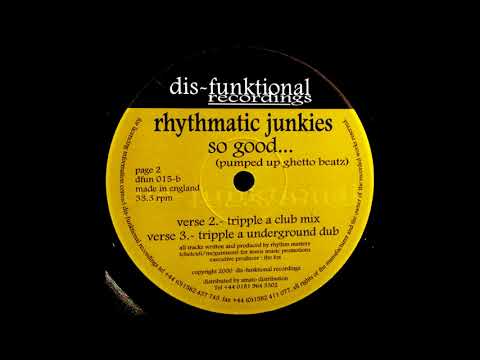Rhythmatic Junkies - So Good (Tripple A Club Mix)