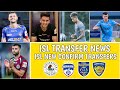 ISL New Transfers And Rumours 2024-25 | Indian Super League