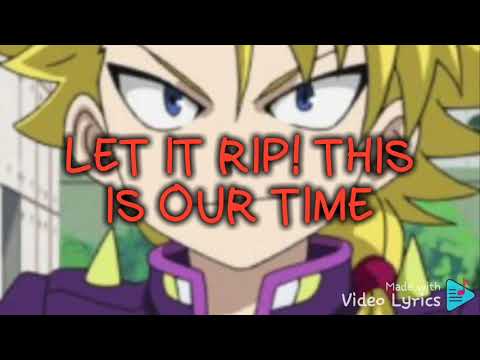BEYBLADE BURST LYRIC VIDEO OUR TIME.