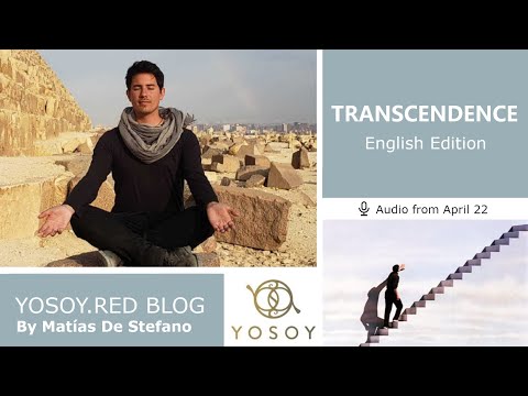 Day 262 - TRANSCENDENCE, Matías De Stefano, YOSOY BLOG: Third Eye-Physical-Aries, Read by Carey 4/22