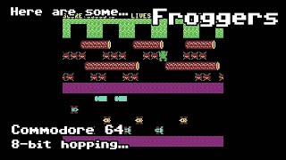 Here are some Froggers for the Commodore 64