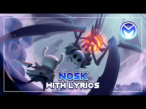 Hollow Knight - Nosk - With Lyrics