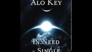 Alo Key   In Need