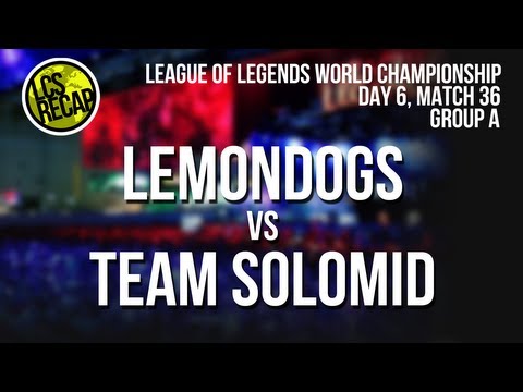 LCS Recap Worlds: Lemondogs vs Team SoloMid - Group A, Match 36 (World Championship 2013)