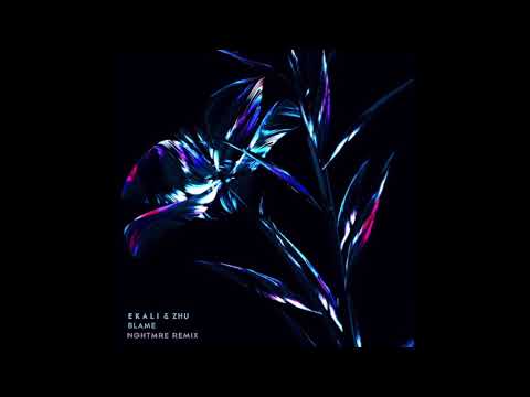 Ekali & ZHU - Blame (NGHTMRE Remix) [Official Audio]